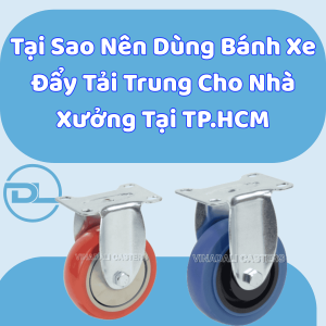 tai-sao-nen-dung-banh-xe-day-tai-trung-cho-nha-xuong-tai-tphcm
