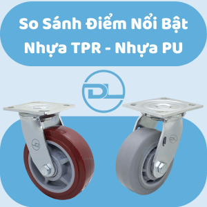 so-sanh-diem-noi-bat-giua-nhua-tpr-va-pu-trong-san-xuat-banh-xe-cong-nghiep