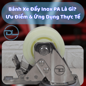banh-xe-day-inox-pa-la-gi